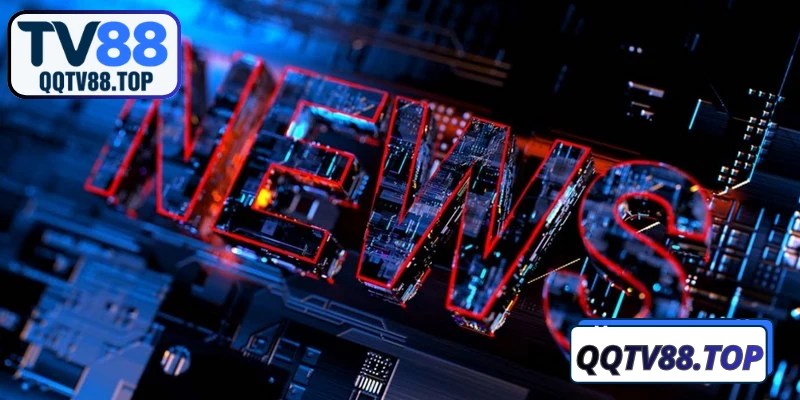 Chuyên mục Tin tức nhà cái TV88 được xây dựng như một bản đồ thông tin 